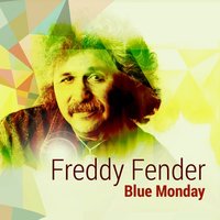 Blue Monday - Freddy Fender