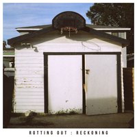 End of the Road - Rotting Out
