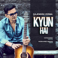 Kyun Hai - Gajendra Verma