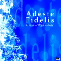 The First Noel - Adeste Fidelis