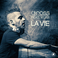 La vie - Dj Ross, Kumi