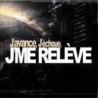 J'avance j'échoue j'me relève - MELAN