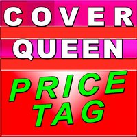 Price Tag - Cover Queen