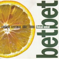Mana Mīļā Meitene - bet bet