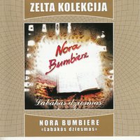 Kāpēc - Nora Bumbiere