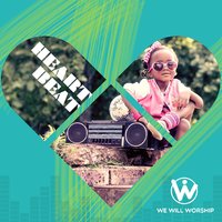 Heartbeat - We Will Worship