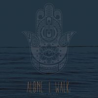 Be Yourself - Alone I Walk