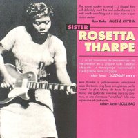 This Train - Rosetta Tharpe