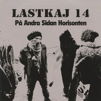 På andra sidan horisonten - Lastkaj 14