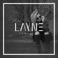 Somebody - Layne