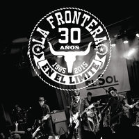 10 Minutos De Pasión - La Frontera