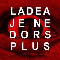 Je ne dors plus - LaDea