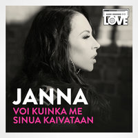 Voi kuinka me sinua kaivataan - Janna
