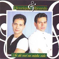 Sem Medo de Amar - Henrique, Ricardo