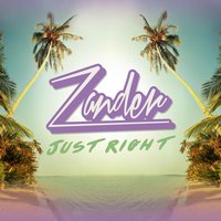 Just Right - Zander