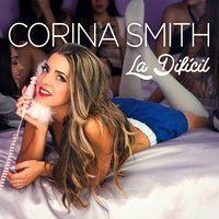 La Difícil - Corina Smith