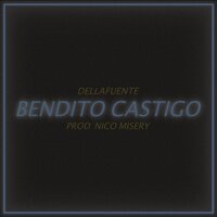 Bendito Castigo - Maka, Dellafuente