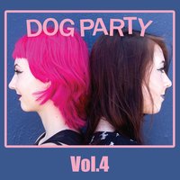 Girlfriend - Dog Party
