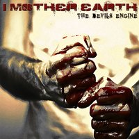 The Devil's Engine - I Mother Earth