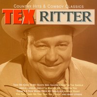 Take Me Back to My Boots and Saddle - Tex Ritter