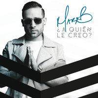 A Quién Le Creo - Mark B.