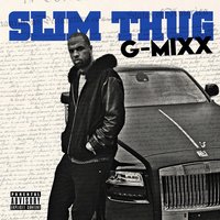 Can’t Stop - Slim Thug