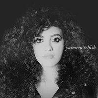 Selfish - Yasmeen