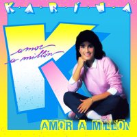 Tú Porque Tú - Karina