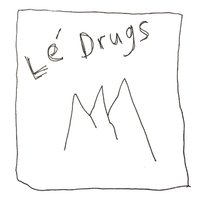 Le Drugs - Birthday