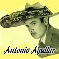 El Hijo Desobediente - ANTONIO AGUILAR
