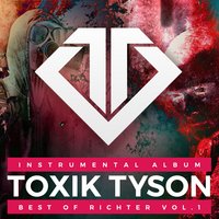 Ich hab gewusst - Richter, Toxik Tyson