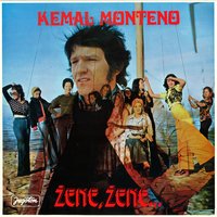 Žene, Žene - Kemal Monteno