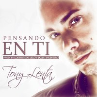 Pensando en Ti - Tony Lenta, Jamby El Favo