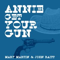 There's No Business Like Show Business - Mary Martin, John Raitt