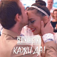 Kazi Da - Slatkaristika
