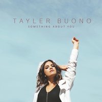 Something About You - Tayler Buono