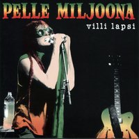Mulla Menee Lujaa - Pelle Miljoona OY