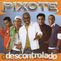 Já É Madrugada - Pixote