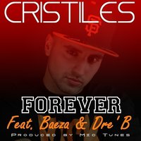 Forever - Cristiles, Baeza, Dre' B