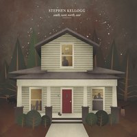 We Say Goodbye - Stephen Kellogg