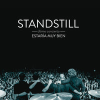 Que No Acabe el Día (En Directo) - Standstill