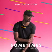 Sometimes - Deraj, Adrian Stresow