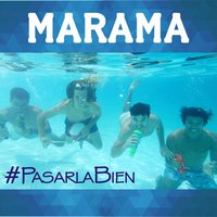 Pasarla Bien - Marama