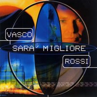 Va bene, va bene cosi' - Vasco Rossi