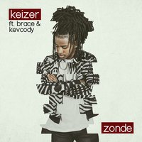Zonde - Keizer, Brace, Kevcody