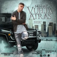 No Hay Vuelta Atras - Gotay El Autentiko