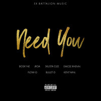 Need You - Skusta Clee, Jroa, Bosx1ne