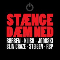 Stænge dæm ned - Bøbben, Joddski, Jan Steigen