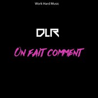 On fait comment - DLR