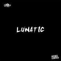 Lunatic - Weird Genius
